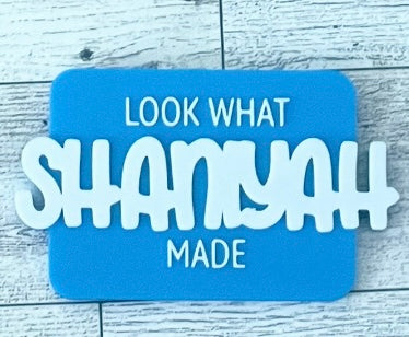 Look What I made (refrigerator magnet)