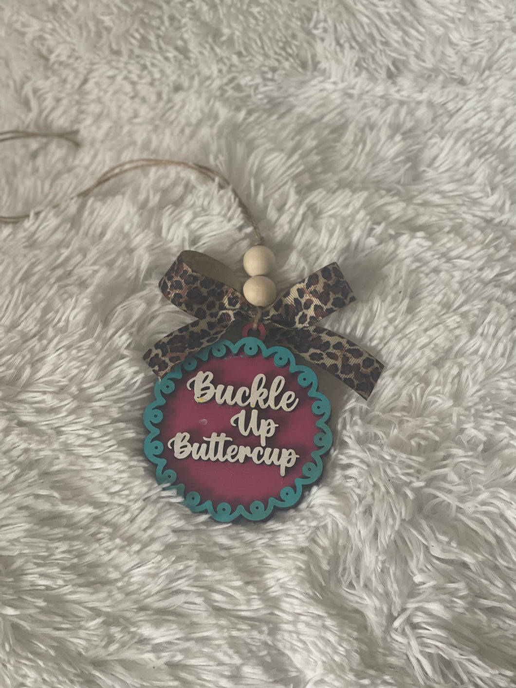 Buckle Up Buttercup Car Charm (Completed)